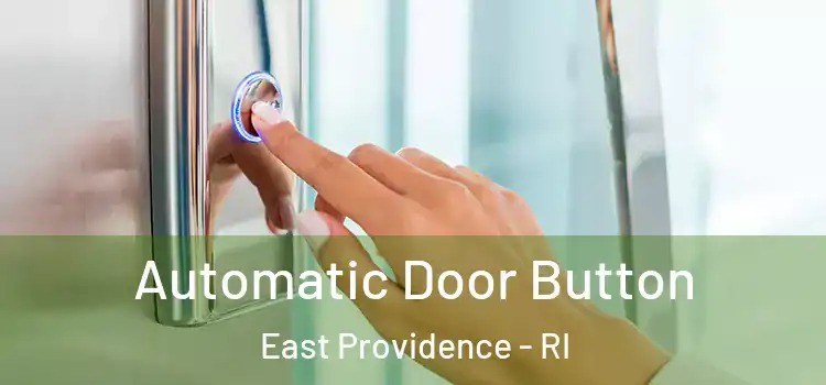 Automatic Door Button East Providence - RI