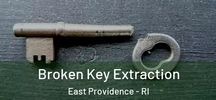 Broken Key Extraction East Providence - RI