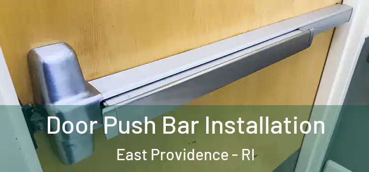 Door Push Bar Installation East Providence - RI