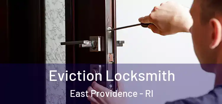 Eviction Locksmith East Providence - RI