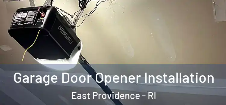  Garage Door Opener Installation East Providence - RI