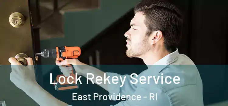 Lock Rekey Service East Providence - RI