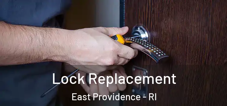 Lock Replacement East Providence - RI