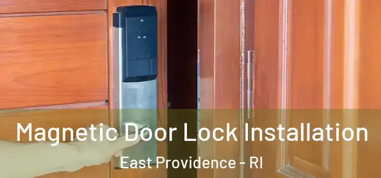  Magnetic Door Lock Installation East Providence - RI