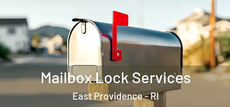 Mailbox Lock Services East Providence - RI