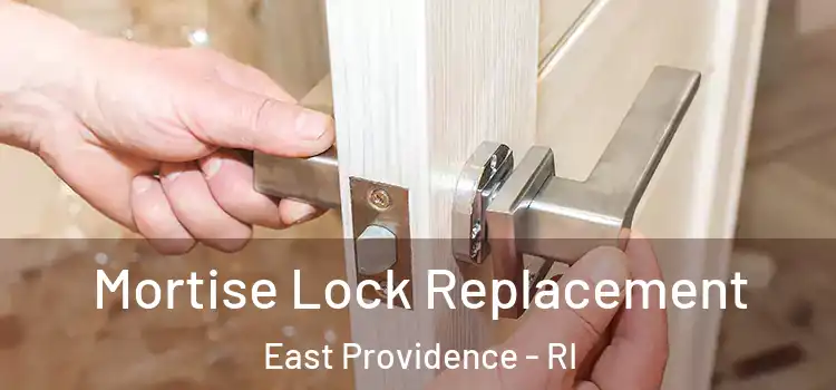 Mortise Lock Replacement East Providence - RI