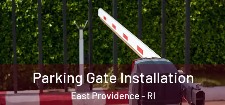 Parking Gate Installation East Providence - RI