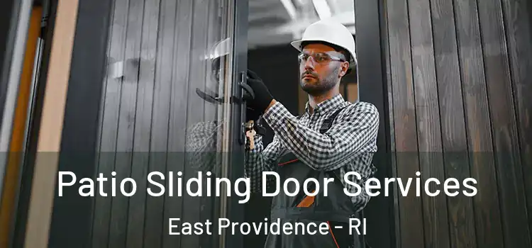 Patio Sliding Door Services East Providence - RI