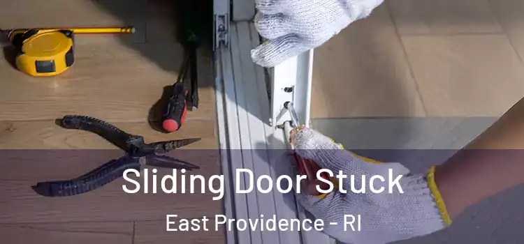 Sliding Door Stuck East Providence - RI