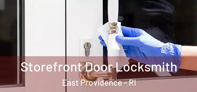 Storefront Door Locksmith East Providence - RI